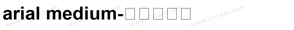 arial medium字体转换